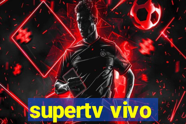 supertv vivo